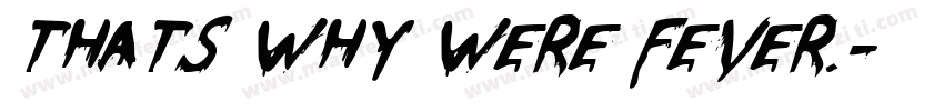 thats why were fever.字体转换